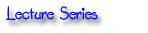Lecture Series